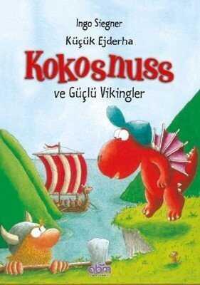 Küçük Ejderha Kokosnuss ve Güçlü Vikingler - Ingo Siegner - 1