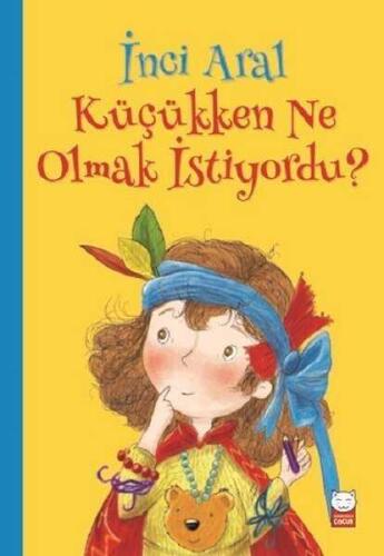 Küçükken Ne Olmak İstiyordu? - İnci Aral - 1