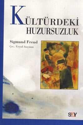 Kültürdeki Huzursuzluk - Sigmund Freud - 1