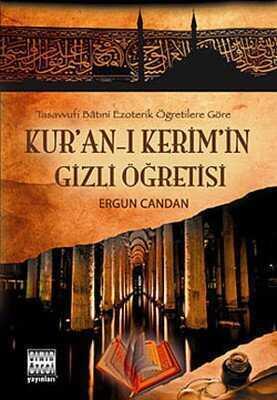 Kur’an-ı Kerim’in Gizli Öğretisi - Ergun Candan - 1