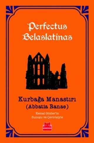 Kurbağa Manastırı - Perfectus Belaslatinas - 1