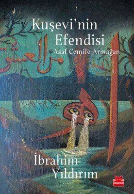 Kuşevi’nin Efendisi - İbrahim Yıldırım - 1