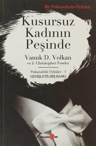 Kusursuz Kadının Peşinde - Vamık D. Volkan - 1