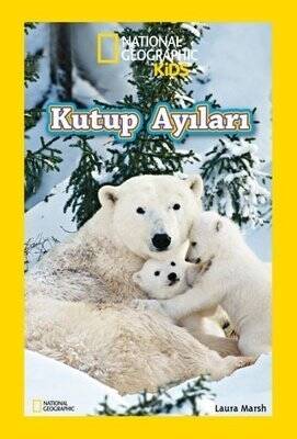 Kutup Ayıları - National Geographic Kids - Laura Marsh - 1