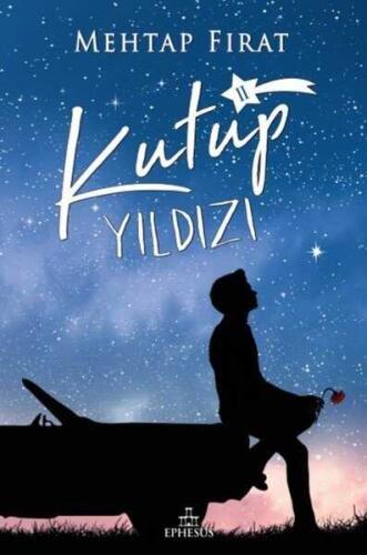 Kutup Yıldızı - 2 (Ciltli) - Mehtap Fırat - Ephesus Yayınları - 1