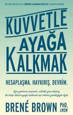 Kuvvetle Ayağa Kalkmak - Brene Brown - 1