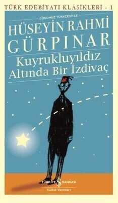 Kuyrukluyıldız Altında Bir İzdivaç (Günümüz Türkçesiyle) - Hüseyin Rahmi Gürpınar - 1