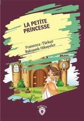 La Petite Princesse (Küçük Prenses) Fransızca Türkçe Bakışımlı Hikayeler - Kolektif - 1