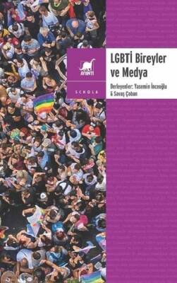 LGBTİ Bireyler ve Medya - Yasemin İnceoğlu, Savaş Çoban - 1