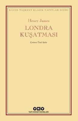 Londra Kuşatması - Henry James - 1