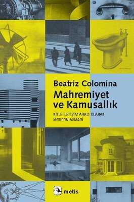 Mahremiyet ve Kamusallık - Beatriz Colomina - 1