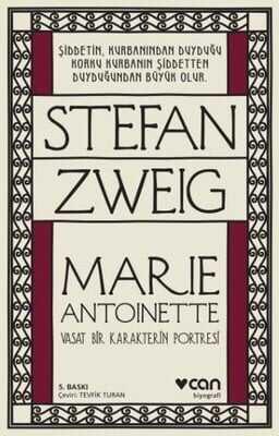 Marie Antoinette Vasat Bir Karakterin Portresi - Stefan Zweig - 1