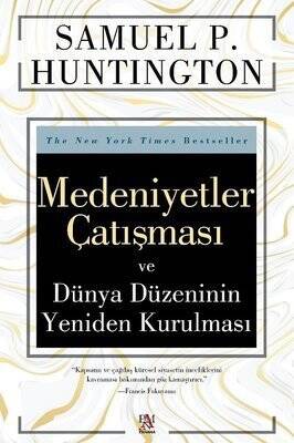 Medeniyetler Çatışması ve Dünya Düzeninin Yeniden Kurulması - Samuel P. Huntington - 1