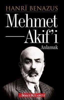 Mehmet Akif’i Anlamak - Hanri Benazus - 1