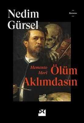 Memento Mori - Ölüm Aklımdasın - Nedim Gürsel - 1