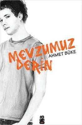 Mevzumuz Derin - Ahmet Büke - 1