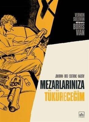 Mezarlarınıza Tüküreceğim - Boris Vian - 1