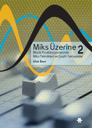 Miks Üzerine 2/Ufuk Önen - 1