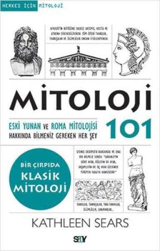 Mitoloji 101 Eski Yunan ve Roma Mitolojisi - Kathleen Sears - Say Yayınları - 1