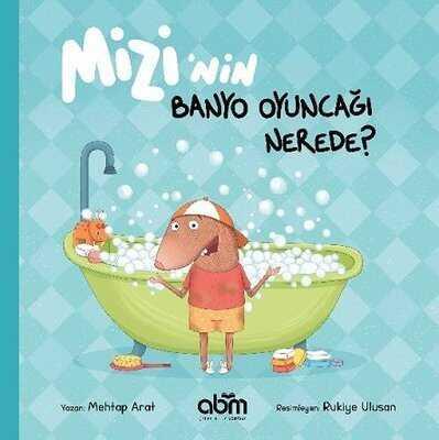 Mizi’nin Banyo Oyuncağı Nerede? - Mehtap Arat - 1