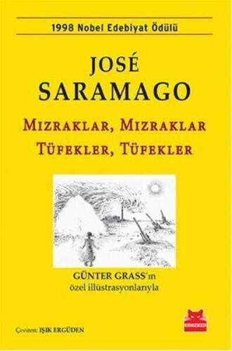 Mızraklar, Mızraklar Tüfekler, Tüfekler - Jose Saramago - Kırmızı Kedi Yayınevi - 1