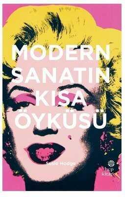 Modern Sanatın Kısa Öyküsü - Susie Hodge - 1