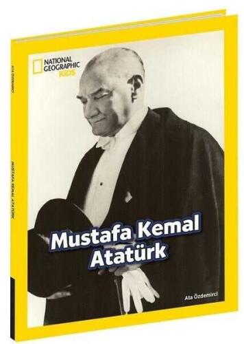 Mustafa Kemal Atatürk - National Geographic Kids - Ata Özdemirci - 1