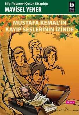 Mustafa Kemal’in Kayıp Seslerinin İzinde - Mavisel Yener - 1