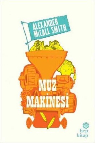 Muz Makinesi - Alexander McCall Smith - 1