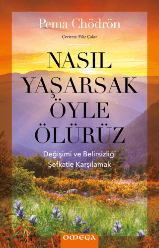 Nasıl Yaşarsak Öyle Ölürüz/Pema Chödrön - 1