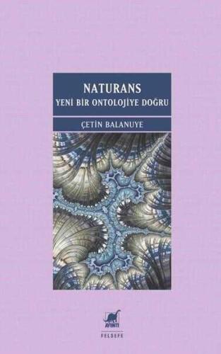 Naturans: Yeni Bir Ontolojiye Doğru - Çetin Balanuye - Ayrıntı Yayınları - 1