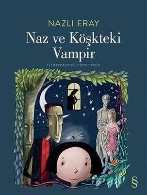 Naz ve Köşkteki Vampir - Nazlı Eray - 1