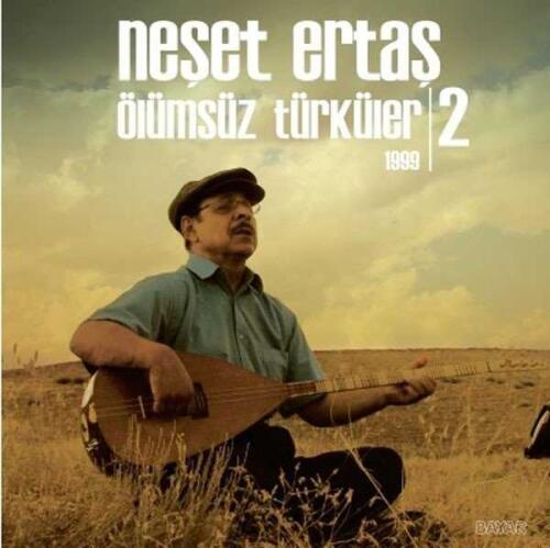 Neşet Ertaş - Ölümsüz Türküler 2 (1999) - 1