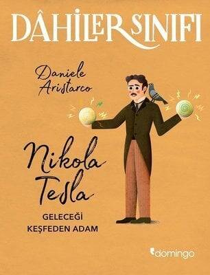 Nikola Tesla Geleceği Keşfeden Adam - Dahiler Sınıfı - Daniele Aristarco - 1