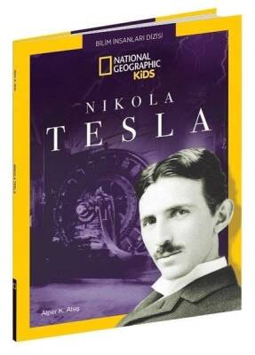 Nikola Tesla - National Geographic Kids - Alper K. Ateş - 1