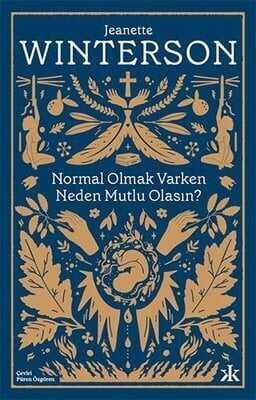 Normal Olmak Varken Neden Mutlu Olasın? - Jeanette Winterson - 1