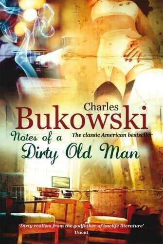 Notes Of A Dirty Old Man - Charles Bukowski - 1