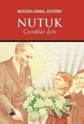 Nutuk (Çocuklar İçin) - Mustafa Kemal Atatürk - 1