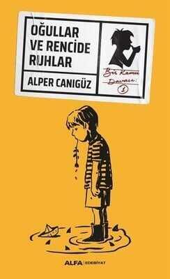 Oğullar ve Rencide Ruhlar - Alper Canıgüz - 1