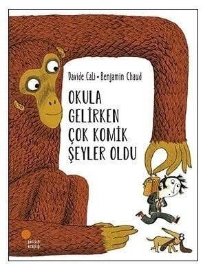 Okula Gelirken Çok Komik Şeyler Oldu - Davide Cali - 1