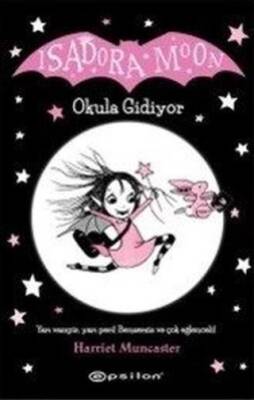 Okula Gidiyor - Isadora Moon - Harriet Muncaster - 1