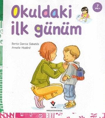 Okuldaki İlk Günüm - Berta Garcia Sabates, Armelle Modere - 1