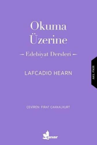 Okuma Üzerine - Edebiyat Dersleri - Lafcadio Hearn - 1