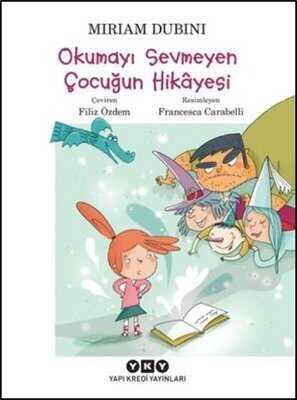 Okumayı Sevmeyen Çocuğun Hikayesi - Miriam Dubini - 1