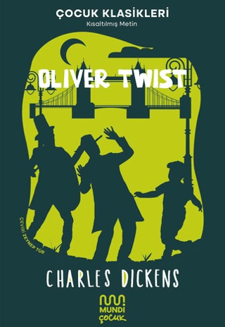 Oliver Twist - Çocuk Klasikleri - Kısaltılmış Metin/Charles Dickens - 1