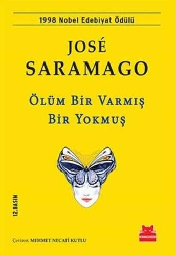 Ölüm Bir Varmış Bir Yokmuş - Jose Saramago - Kırmızı Kedi Yayınevi - 1