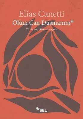 Ölüm Can Düşmanım - Elias Canetti - 1