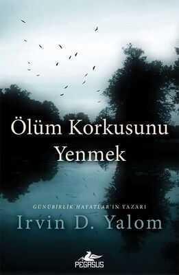 Ölüm Korkusunu Yenmek - Irvin D. Yalom - 1