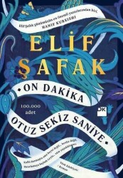 On Dakika Otuz Sekiz Saniye - Elif Şafak - 1