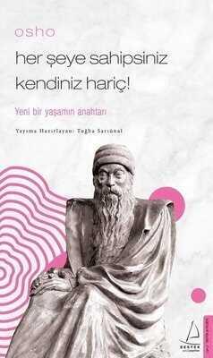 Osho - Her Şeye Sahipsiniz Kendiniz Hariç! - Tuğba Sarıünal - 1